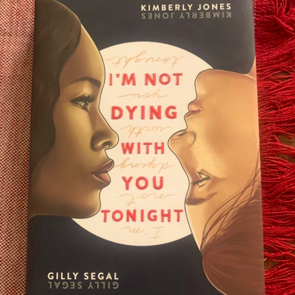 I’m Not Dying with You Tonight by Kimberly Jones + Gilly Segal